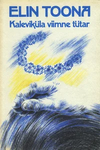 Kaleviküla viimne tütar