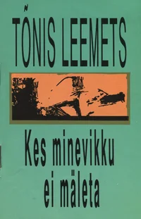 Kes minevikku ei mäleta
