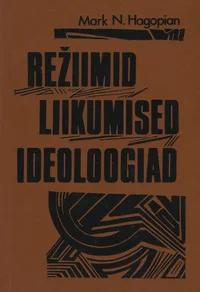 Režiimid, liikumised, ideoloogiad