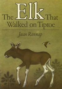 The Elk That Walked on Tiptoe