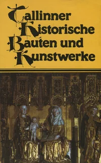 Tallinner historische Bauten und Kunstwerke