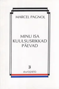 Minu isa kuulsusrikkad päevad