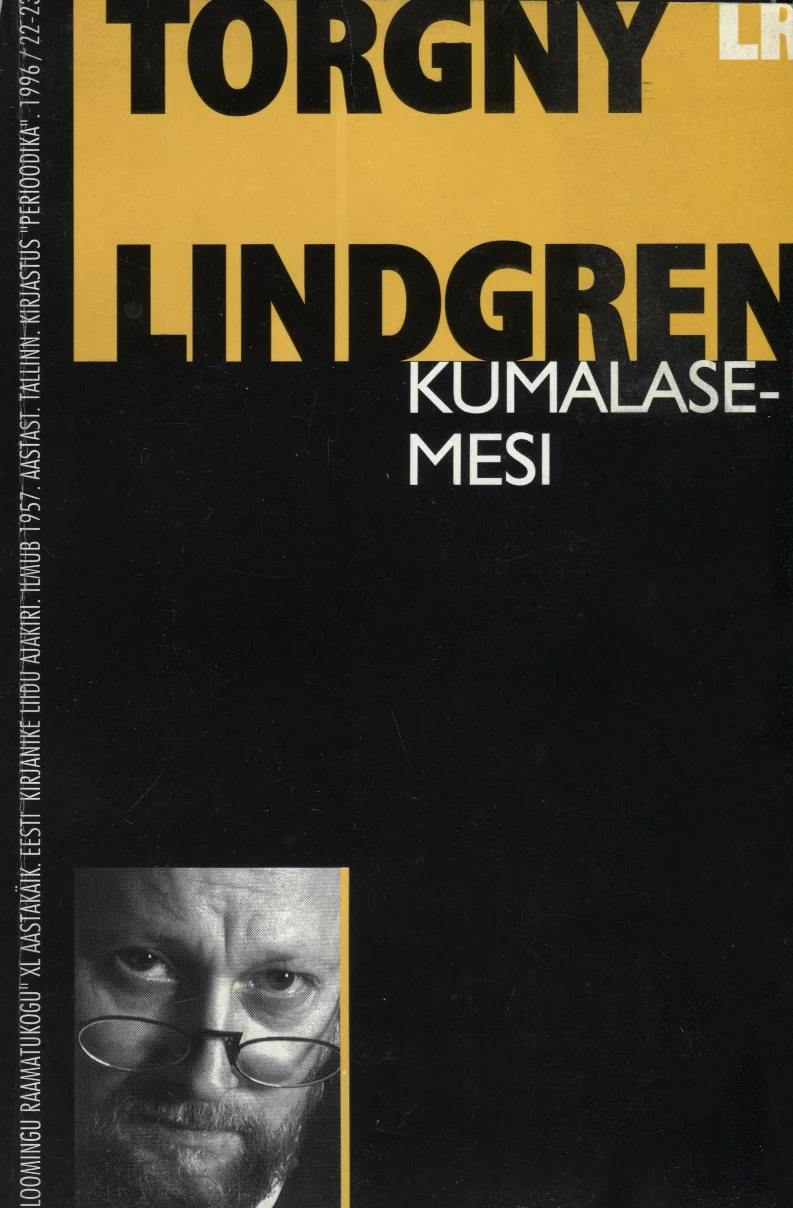 Kumalasemesi - Torgny Lindgren (Perioodika, 1996). Minimalistlik kaanekujundus mustvalge foto ja kontrastse valge taustaga, millel on kujutatud eakama mehe näolähedane portreefoto.