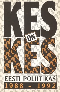 Kes on kes Eesti poliitikas 1988-1992