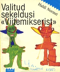 Valitud sekeldusi «Viitemikserist» 