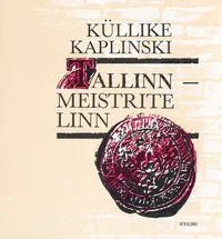 Tallinn - meistrite linn