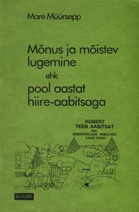 Mõnus ja mõistev lugemine ehk pool aastat hiire-aabitsaga