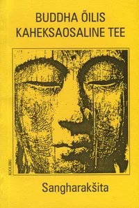 Nägemus ja muutus: Buddha õilis kaheksaosaline tee