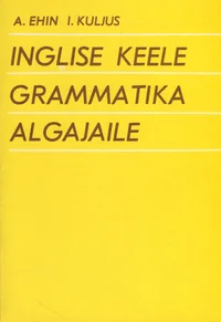 Inglise keele grammatika algajaile