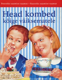 Head kombed kõige väiksematele