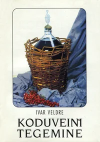 Koduveini tegemine