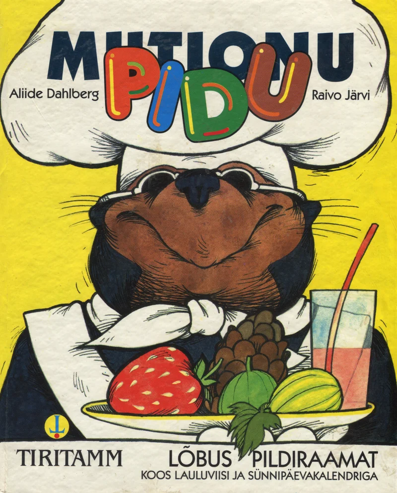 Mutionu pidu - Alide Dahlberg (Tiritamm, 1996). Karikatuurne mutt kokakuues hoiab käes suurt klaasi mahlaga, ümber tema on värvikad puuviljad ja maasikad. Illustratsioon on rõõmsas, lapselikus stiilis erksa kollase taustaga.