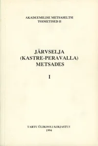 Järvselja (Kastre-Peravalla) metsades