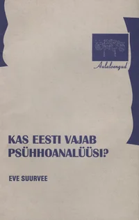 Kas Eesti vajab psühhoanalüüsi?
