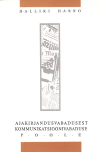 Ajakirjandusvabadusest kommunikatsioonivabaduse poole