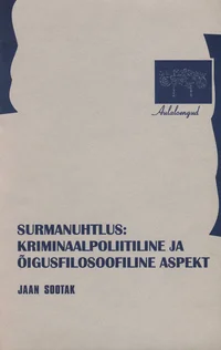 Surmanuhtlus: kriminaalpoliitiline ja õigusfilosoofiline aspekt