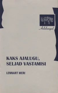 Kaks ajalugu, seljad vastamisi