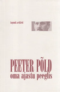 Peeter Põld oma ajastu peeglis