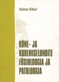 Kõne- ja kuulmiselundite füsioloogia ja patoloogia