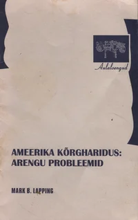 Ameerika kõrgharidus: arengu probleemid. Aulaloeng 26. septembril 1996
