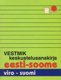 Eesti-soome vestmik. Viro-suomi keskustelusanakirja