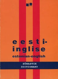 Eesti-inglise sõnastik. Estonian- English dictionary