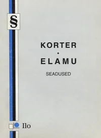 Korteriomandiseadus. Eluruumide erastamise seadus. Elamuseadus