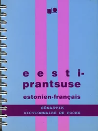 Eesti-prantsuse sõnastik. Estonien-français dictionnaire de poche