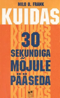Kuidas 30 sekundiga mõjule pääseda