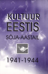 Kultuur Eestis sõja-aastail 1941-1944