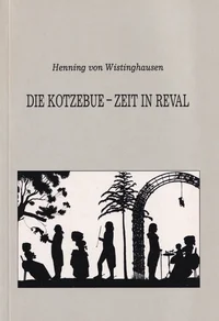 Die Kotzebue-Zeit in Reval