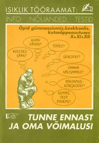 Tunne ennast ja oma võimalusi