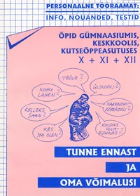 Tunne ennast ja oma võimalusi