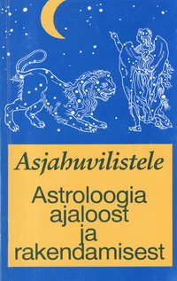 Astroloogia ajaloost ja rakendamisest