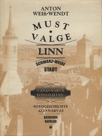 Must-valge linn. Schwarz-Weiße Stadt