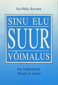 Sinu elu suur võimalus