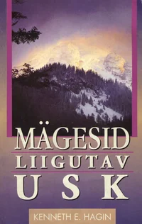 Mägesid liigutav usk