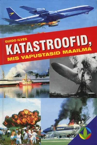 Katastroofid, mis vapustasid maailma