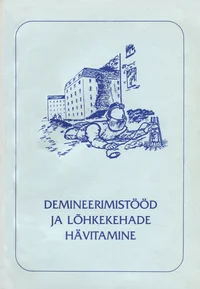 Demineerimistööd ja lõhkekehade hävitamine