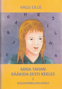 Mina tahan rääkida eesti keeles