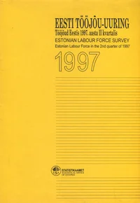 Eesti tööjõu-uuring 1997. Estonian labour force survey 1997