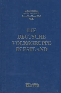 Die deutsche Volksgruppe in Estland während der Zwischenkriegszeit und aktuelle Fragen des deutsch-estnischen Verhältnisses