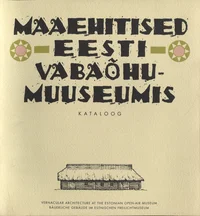 Maaehitised Eesti Vabaõhumuuseumis