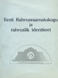 Eesti Rahvusraamatukogu ja rahvuslik identiteet