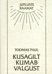 Kusagilt kumab valgust