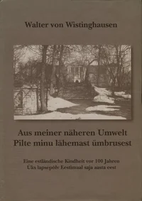Pilte minu lähemast ümbrusest. Aus meiner näheren Umwelt