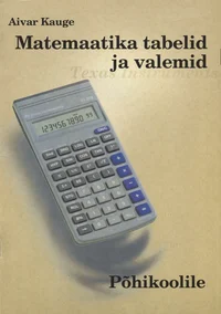 Matemaatika tabelid ja valemid põhikoolile