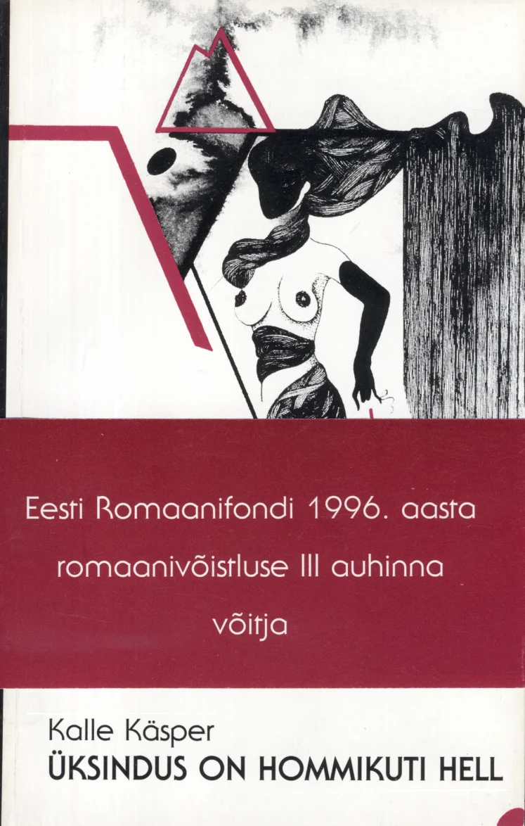 Üksindus on hommikuti hell - Kalle Käsper (Faatum, 1997). Mustvalge joonistusliku illustratsiooniga kaanekujundus, millel on kujutatud naisfiguuri ja abstraktseid orgaanilisi vorme. Taust on hele, illustratsioon ekspressiivses, vabakäelises stiilis.