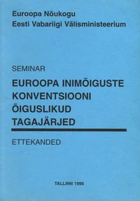 Eesti tegevjuristidele «Inimõiguste ja põhivabaduste kaitse konventsiooni» õiguslikest tagajärgedest