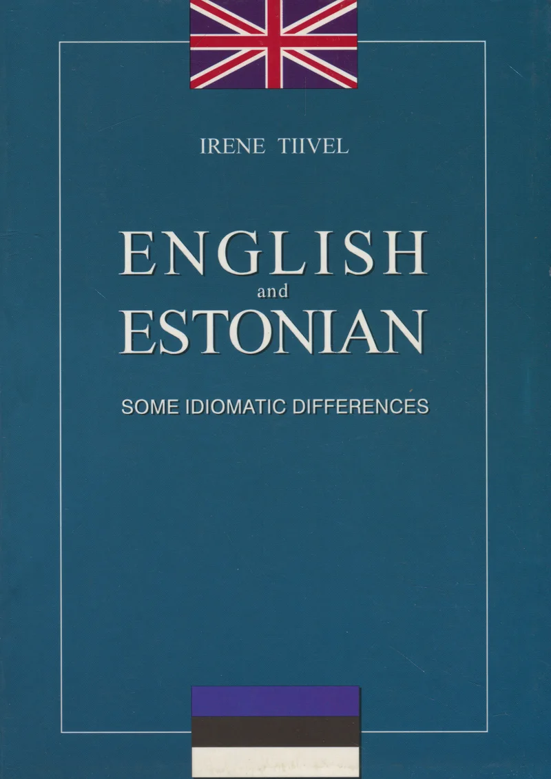 English and Estonian - Irene Tiivel (Ilmamaa, 1998). Sinise taustaga minimalistlik kaanekujundus, millel on üleval Suurbritannia lipp ja all Eesti lipp. Kujundus on lihtne ja tekstikeskne, ilma lisagraafikata.